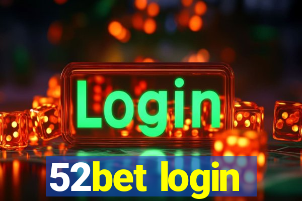 52bet login